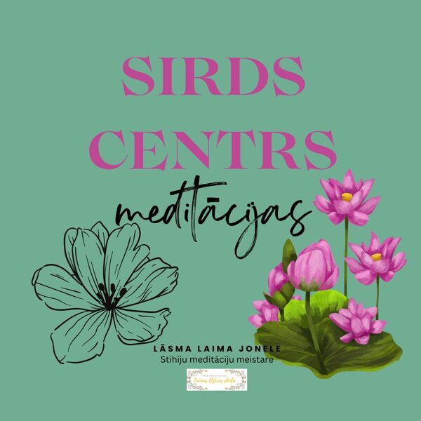 SIRDS CENTRS, meditācijas