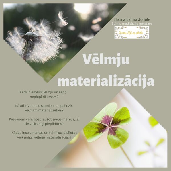 VĒLMJU MATERIALIZĀCIJA